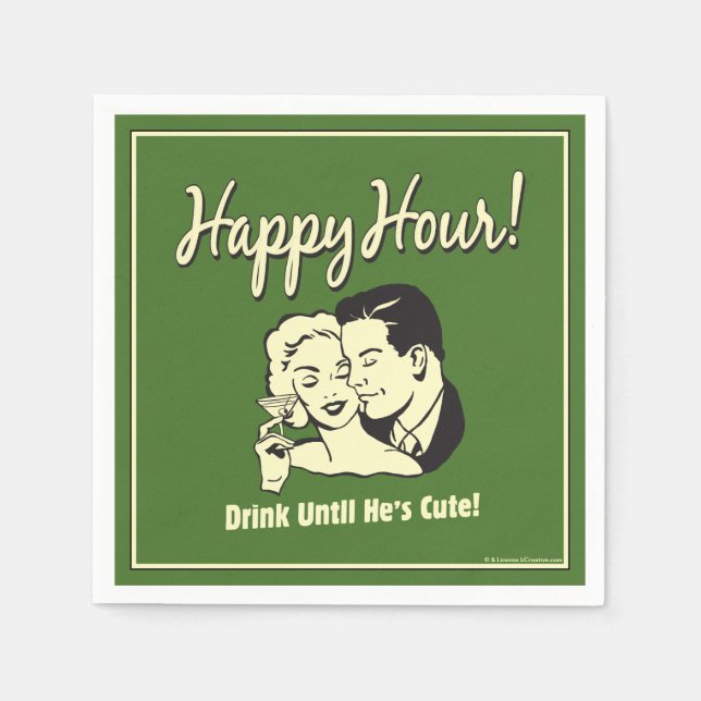 Happy Hour: Drink Until He's Cute Napkins (Front)