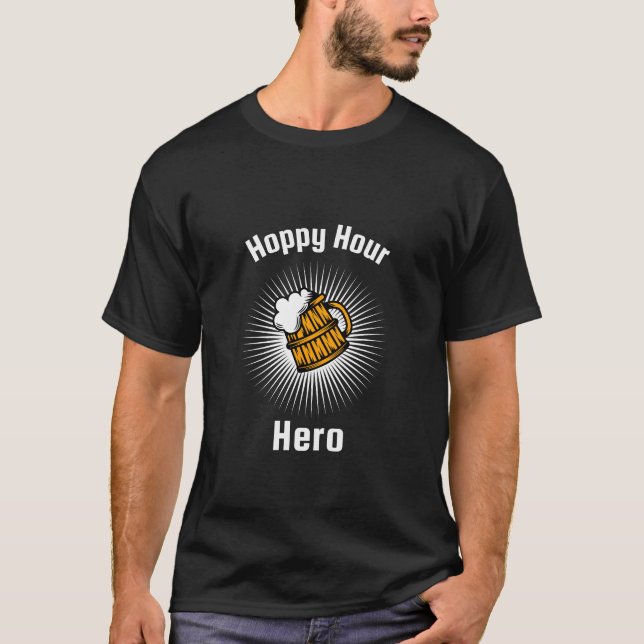 Happy Hour Hero T-Shirt (Front)