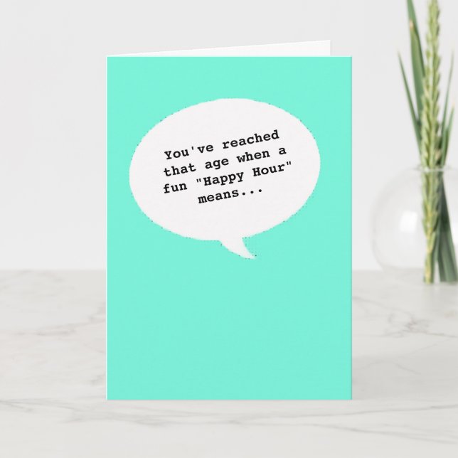 Happy Hour humor Getting Old Funny Birthday Card (Front)