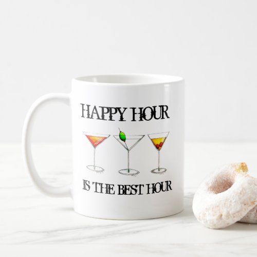 Happy Hour is the Best Hour Mixed Drink Cocktails Coffee Mug