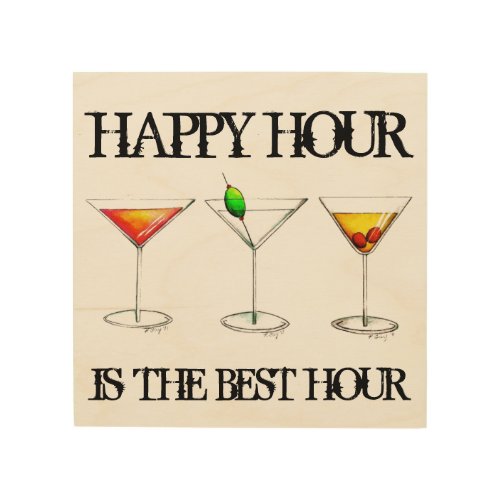Happy Hour is the Best Hour Mixed Drink Cocktails Wood Wall Art
