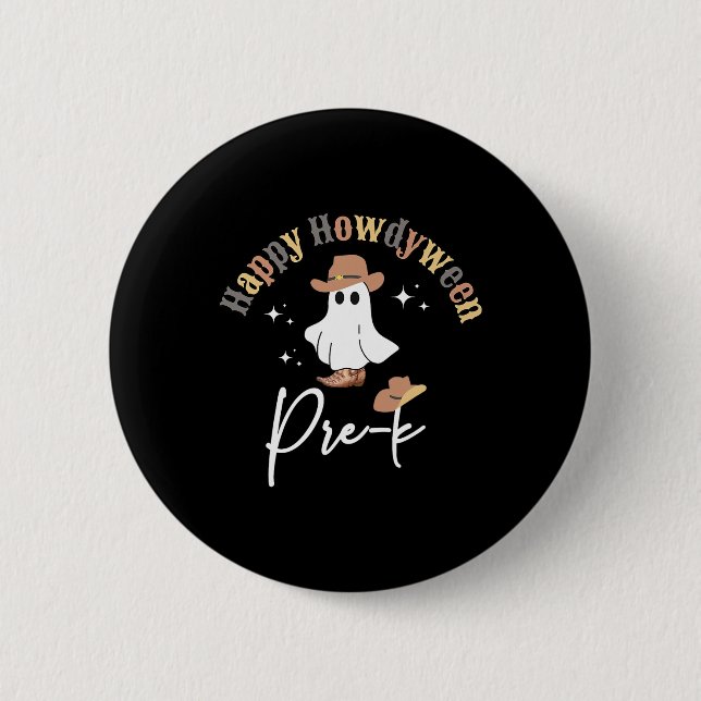 Happy Howdyween Pre-k Ghost Western Teacher Presch Button (Front)