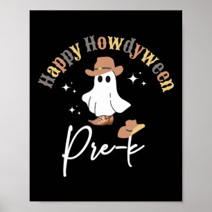 Happy Howdyween Pre-k Ghost Western Teacher Presch Poster