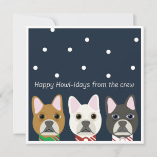 Happy Howl-idays from the crew Holiday Card