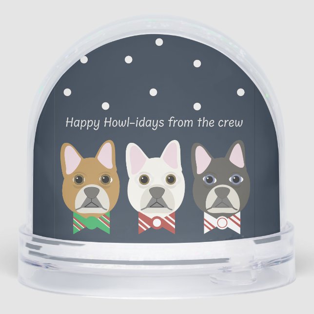 Happy Howl-idays from the crew Snow Globe (Back)