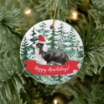 Happy Howlidays Border Collie Dog Christmas Orname Ceramic Ornament by celebrateitornaments at Zazzle
