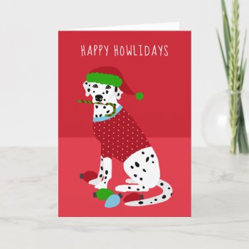 Happy Howlidays Dalmatian Christmas Holiday Card by prettypicture at Zazzle