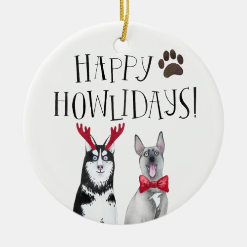 Happy Howlidays Dog  Cute Pet Holiday Ceramic Ornament