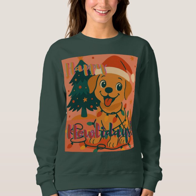 Happy Howlidays! Funny Santa Dog Sweatshirt (Front)