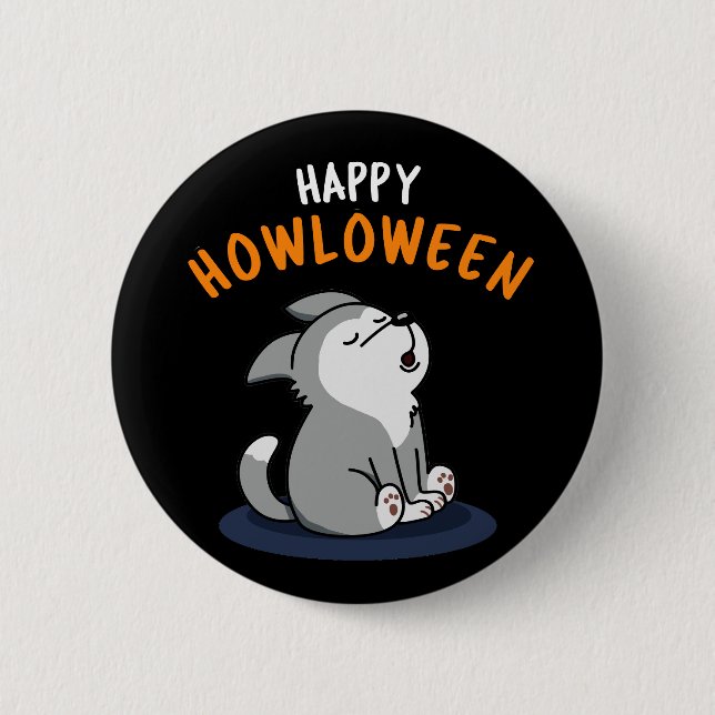 Happy Howloween Funny Dog Pun Dark BG Button (Front)