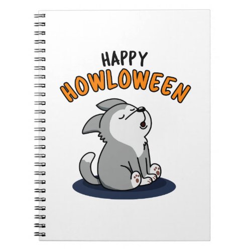 Happy Howloween Funny Dog Pun  Notebook