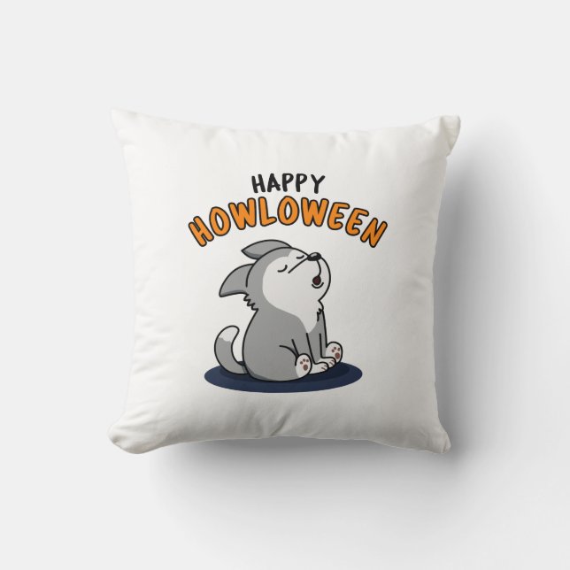 Happy Howloween Funny Dog Pun  Throw Pillow (Front)