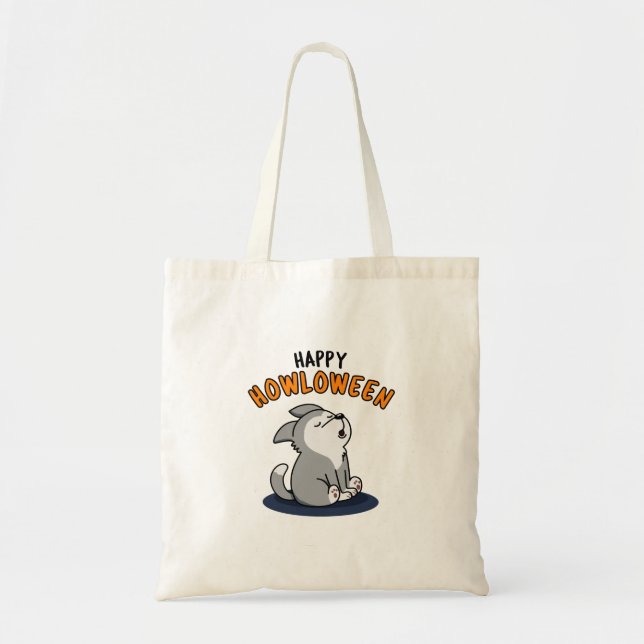 Happy Howloween Funny Dog Pun  Tote Bag (Front)