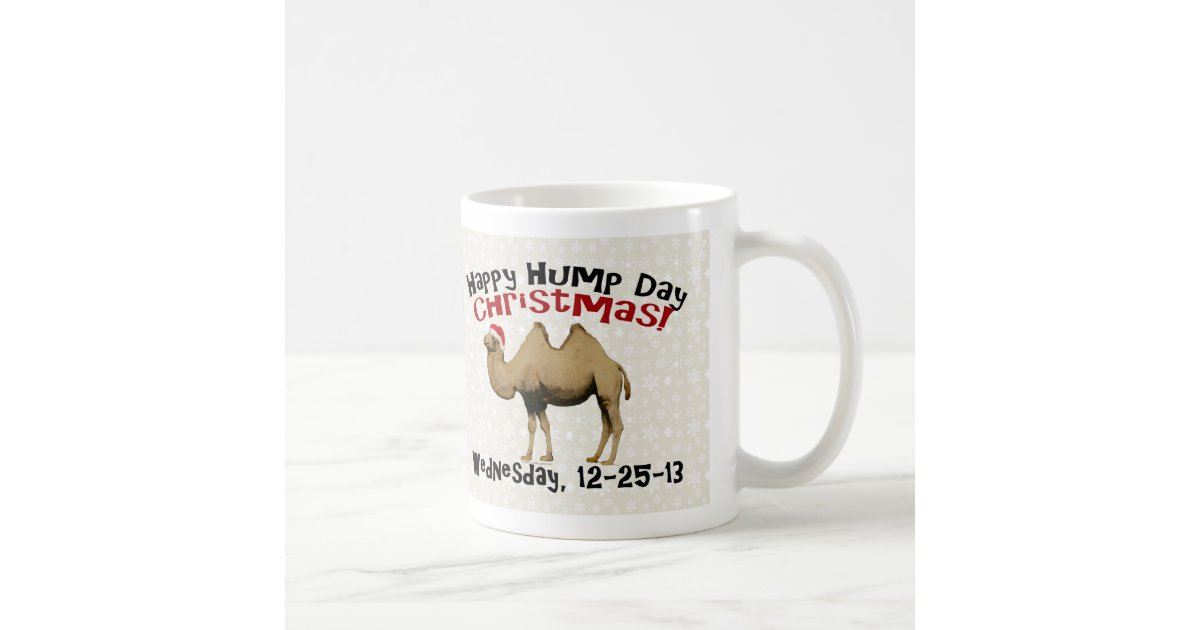 Camel Commercial Hump Day Coffee Mug Microwave & Dishwasher Safe