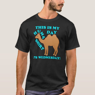 Happy Hump Day is Wednesday T-Shirt