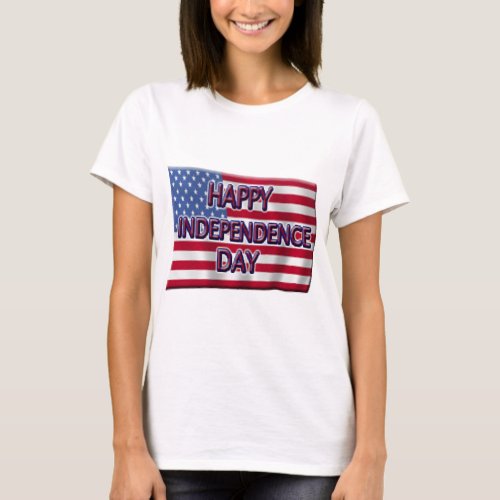 Happy Independence Day T_Shirt