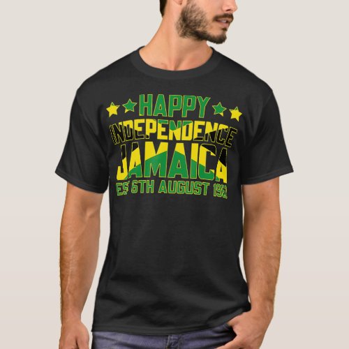 Happy Independence Jamaica Est 6th August 1962 Jam T_Shirt