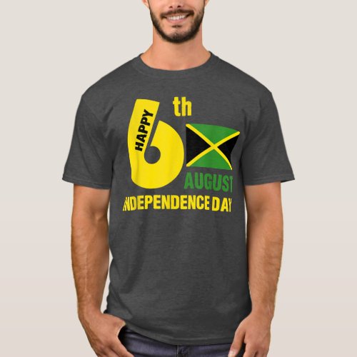 Happy Independence Jamaica Est 6th August 1962 Jam T_Shirt