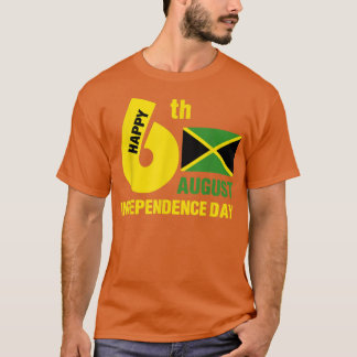 Happy Independence Jamaica Est 6th August 1962 Jam T-Shirt