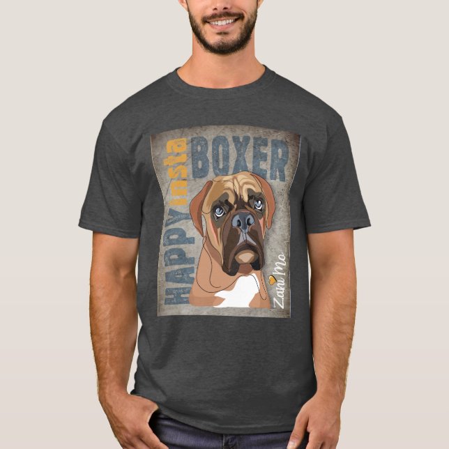 Happy Insta Boxer - Zani Mo Dog T-Shirt (Front)