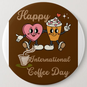 Happy International coffee day.. Button