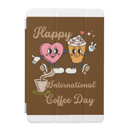 Happy International coffee day.. iPad Mini Cover