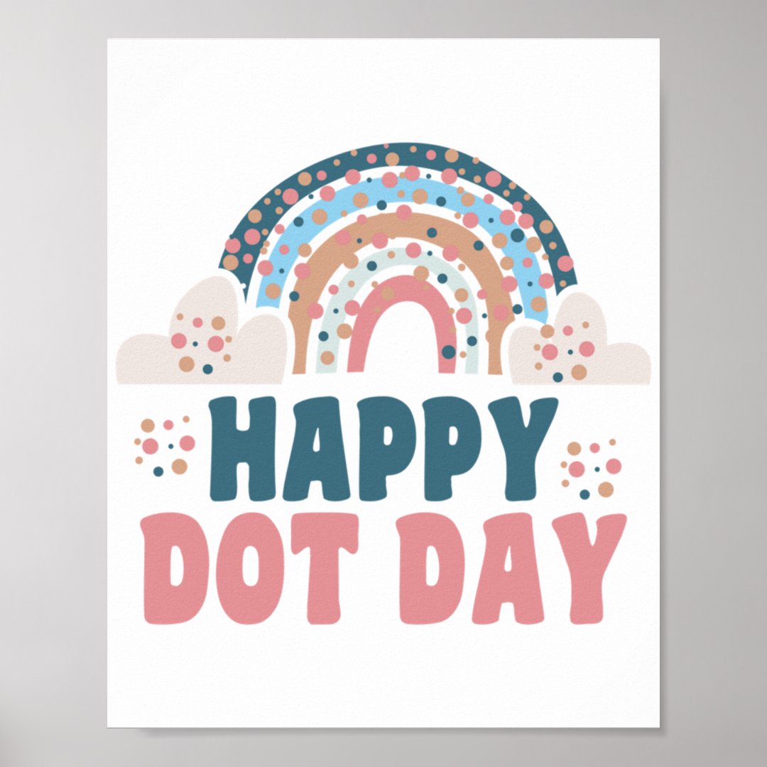 Happy International Dot Day 2022 Polka Dot Day Poster Zazzle