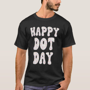 Happy International Dot Day 2022 September 15th Po T-Shirt