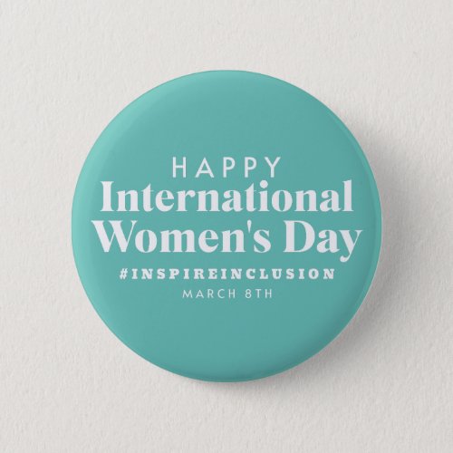 Happy International Womens Day  March 8th Button