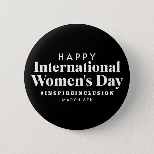 Happy International Womens Day  March 8th Button