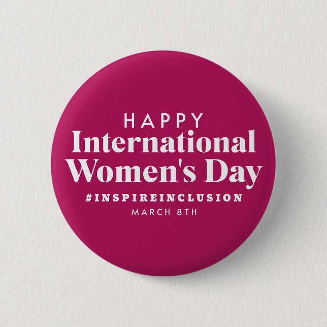 Happy International Women's Day | March 8th Button (Front)