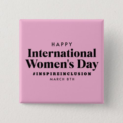 Happy International Womens Day  March 8th Button