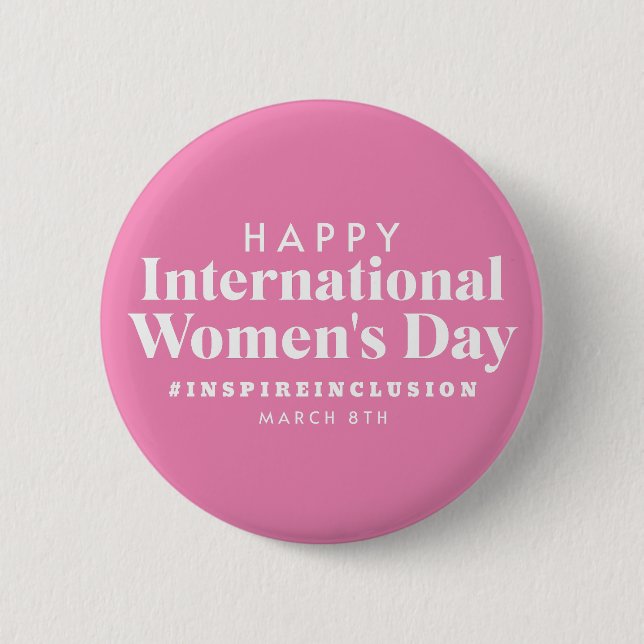 Happy International Women's Day | March 8th Button (Front)
