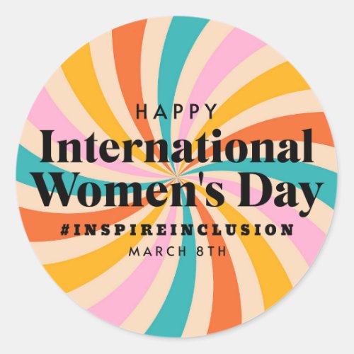 Happy International Womens Day  March 8th  Classic Round Sticker