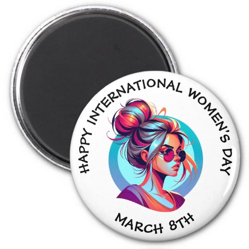 Happy International Womens Day  March 8th Magnet