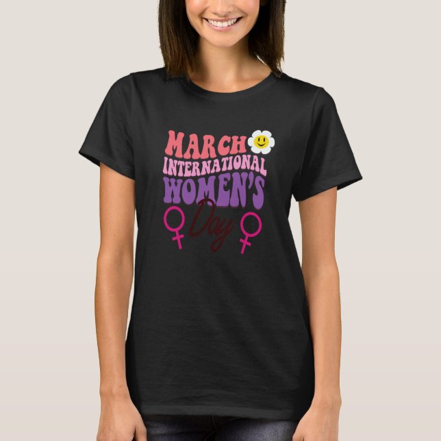 Happy International Womens Day T-Shirt (Front)