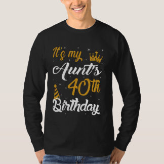 Happy It's My Aunt's 40th Birthday 1985 40 Years O T-Shirt