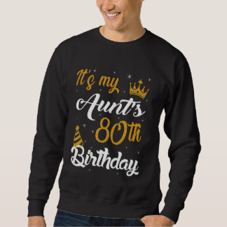 Happy It's My Aunt's 80th Birthday 1945 80 Years O Sweatshirt