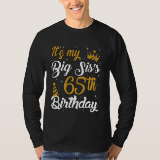 Happy It's My BIG SIS's 65th Birthday 1960 65 Year T-Shirt