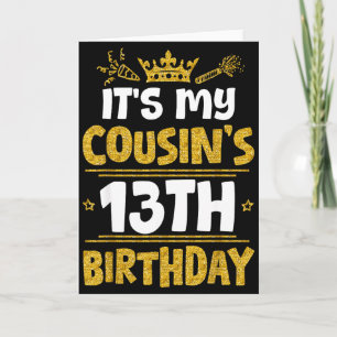 Happy Its My Cousins 13th Birthday 2012 13 Years O Card