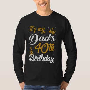 Happy It's My Dad's 40th Birthday 1985 40 Years Ol T-Shirt
