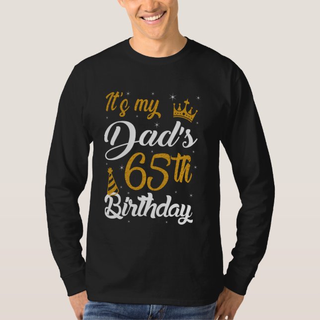 Happy It's My Dad's 65th Birthday 1960 65 Years Ol T-Shirt (Front)