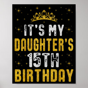 Happy Its My Daughters 15th Birthday 2010 15 Years Poster