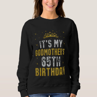 Happy It's My Godmother's 65th Birthday 1960 65 Ye Sweatshirt