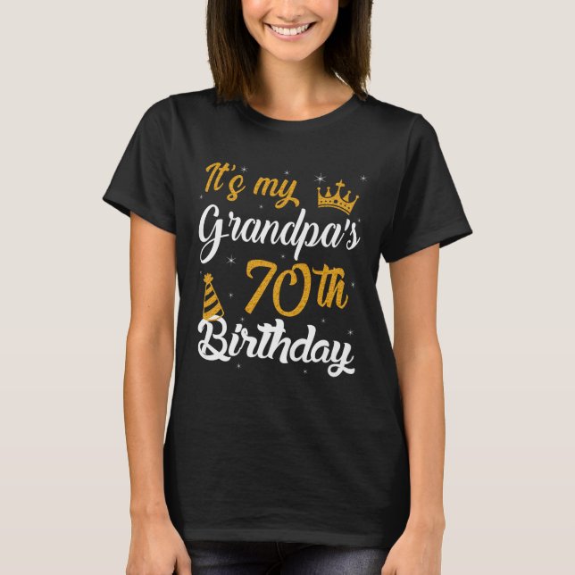 Happy Its My Grandpas 70th Birthday 1955 70 Years  T-Shirt (Front)