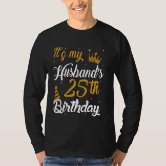 Happy It's My Husband's 25th Birthday 2000 25 Year T-Shirt