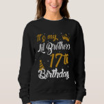 Happy It's My Lil Brother's 17th Birthday 2008 17  Sweatshirt<br><div class="desc">Happy It's My Lil Brother's 17th Birthday 2008 17 Years Old</div>