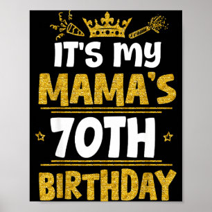 Happy Its My Mamas 70th Birthday 1955 70 Years Old Poster