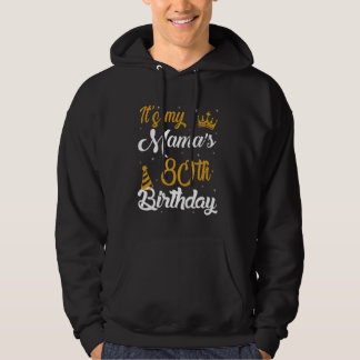 Happy It's My Mama's 80th Birthday 1945 80 Years O Hoodie