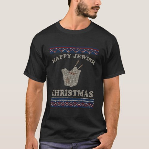 Happy Jewish Xmas Chinese Takeout Hannukah Ugly Sw T_Shirt